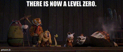 Shifu telling Po: Congratulations, there's now a level zero